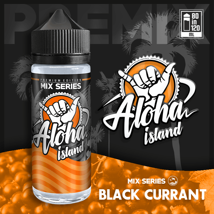 ALOHA ISLAND MIX-SHAKE-VAPE - 80/120ML - BLACKCURRANT (ΦΡΑΓΚΟΣΤΑΦΥΛΟ)