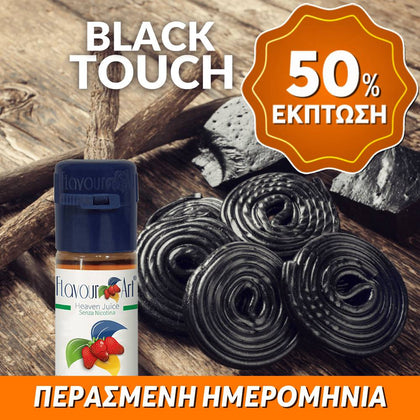 ELIQUID - 10ML - FLAVOURART ITALY - BLACK TOUCH ( ΓΛΥΚΟΡΙΖΑ ) 9mg ** ΠΕΡΑΣΜΕΝΗ ΗΜΕΡΟΜΗΝΙΑ **